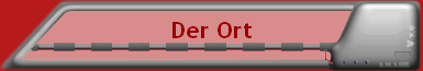 Der Ort